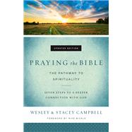 Praying the Bible by Campbell, Wesley; Campbell, Stacey; Bickle, Mike, 9780800798048
