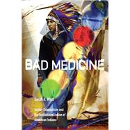 Bad Medicine by Sarah A. Whitt, 9781478028048