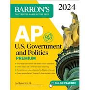 AP U.S. Government and Politics Premium, 2024: 6 Practice Tests + Comprehensive Review + Online Practice by Lader, Curt, 9781506288048