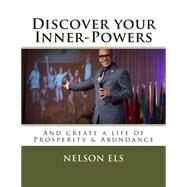 Discover Your Inner-powers by Els, Nelson, 9781507898048