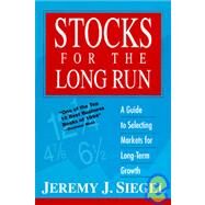 Stocks for the Long Run : The Definitive Guide to Financial Market Returns and Long-Term Investment Strategies by Siegel, Jeremy J., 9781556238048