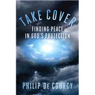 Take Cover by De Courcy, Philip, 9781621578048