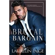 Brutal Bargain by Laurelin Paige, 9781966028048