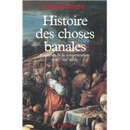Histoire des choses banales by Daniel Roche, 9782213598048