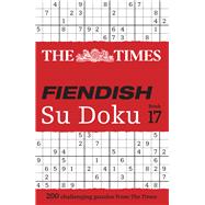 Times Fiendish Su Doku Book 17 200 challenging Su Doku puzzles by Unknown, 9780008618049