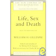 Life, Sex and Death: Selected Writings of William Gillespie by Sinason, M., 9780415128049