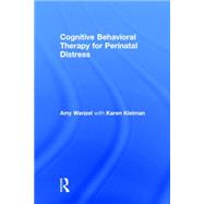 Cognitive Behavioral Therapy for Perinatal Distress by Wenzel; Amy, 9780415508049