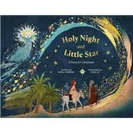 Holy Night and Little Star A Story for Christmas by Perkins, Mitali; Le, Khoa, 9780593578049