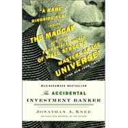 The Accidental Investment Banker Inside the Decade That Transformed Wall Street by KNEE, JONATHAN A., 9780812978049