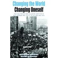 Changing the World, Changing Oneself by Davis, Belinda; Mausbach, Wilfried; Klimke, Martin; Macdougall, Carla, 9780857458049