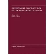 Government Contract Law in the Twenty-First Century by Tiefer, Charles; Shook, William A., 9781594608049