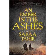 An Ember in the Ashes by Tahir, Sabaa, 9781595148049