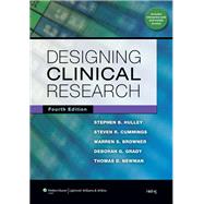 Designing Clinical Research by Hulley, Stephen B; Cummings, Steven R; Browner, Warren S; Grady, Deborah G; Newman, Thomas B, 9781608318049