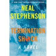 Termination Shock by Neal Stephenson, 9780063028050