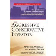 The Aggressive Conservative Investor by Whitman, Martin J.; Shubik, Martin; Isenberg, Gene, 9780471768050