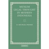 Muslim Legal Thought in Modern Indonesia by R. Michael Feener, 9780521188050