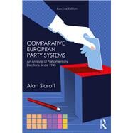 Comparative European Party Systems: An Analysis of Parliamentary Elections Since 1945 by Siaroff; Alan, 9781138888050