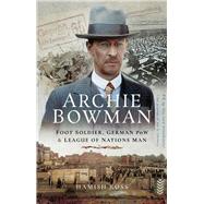 Archie Bowman by Ross, Hamish, 9781526728050