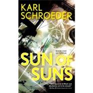 Sun of Suns : Book One of Virga by Schroeder, Karl, 9781429938051