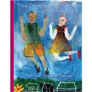 Developing Person Through Childhood by Kathleen Stassen Berger, 9781464108051