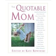 Quotable Mom by Rowinski, Kate, 9781585748051