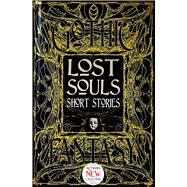 Lost Souls Short Stories by Flame Tree Publishing; Luckhurst, Roger, 9781786648051