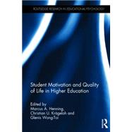 Student Motivation and Quality of Life in Higher Education by Henning; Marcus A., 9780415858052