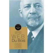 W.E.B. Du Bois A Biography 1868-1963 by Lewis, David Levering, 9780805088052