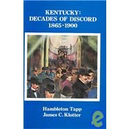 Kentucky : Decades of Discord, 1865-1900 by Tapp, Hambleton; Klotter, James C., 9780916968052