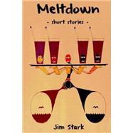 Meltdown by Stark, Jim, 9781503008052