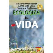 Ecologiza to Vida by Bueno, Pilar; Bond, Lucy, 9781519188052
