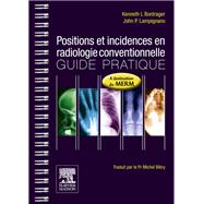 Positions et incidences en radiologie conventionnelle by John P. Lampignano; John Scott & Co, 9782294718052