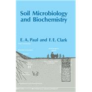 Soil Microbiology, Ecology and Biochemistry by Eldor A. Paul, 9780125468053