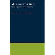 Muslims in the West From Sojourners to Citizens by Haddad, Yvonne Yazbeck, 9780195148053