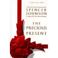 The Precious Present by Johnson, Spencer, 9780385468053