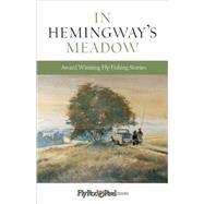 In Hemingway's Meadow by Healy, Joe, 9780892728053