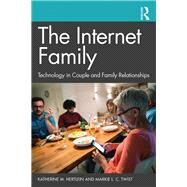 The Internet Family by Hertlein, Katherine M.; Twist, Markie L. C., 9781138478053