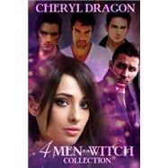 Four Men & a Witch Collection by Dragon, Cheryl, 9781522738053