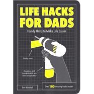 Life Hacks for Dads by Marshall, Dan, 9781849538053