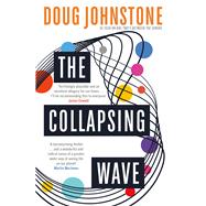 The Collapsing Wave by Johnstone, Doug, 9781916788053