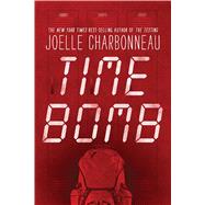 Time Bomb by Charbonneau, Joelle, 9780358108054