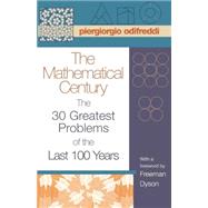 The Mathematical Century by Odifreddi, Piergiorgio; Sangalli, Arturo; Dyson, Freeman, 9780691128054
