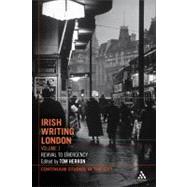 Irish Writing London: Volume 1 Revival to the Second World War by Herron, Tom, 9781441168054