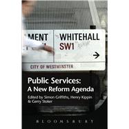The Public Services A New Reform Agenda by Kippin, Henry; Stoker, Gerry; Griffiths, Simon, 9781474218054
