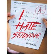 I Hate Studying by Tay, Calvinn, 9781482828054