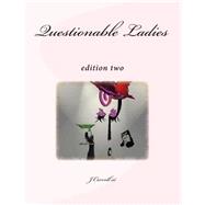 Questionable Ladies by Carroll, J., III; Carroll, John, 9781500258054