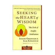 Seeking the Heart of Wisdom by GOLDSTEIN, JOSEPHKORNFIELD, JACK, 9781570628054
