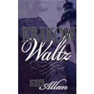 Krakow Waltz by Allan, Kate, 9781601548054