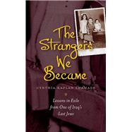 The Strangers We Became by Shamash, Cynthia Kaplan, 9781611688054