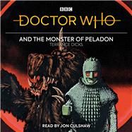 Doctor Who and the Monster of Peladon 3rd Doctor Novelisation by Dicks, Terrance; Culshaw, Jon, 9781787538054